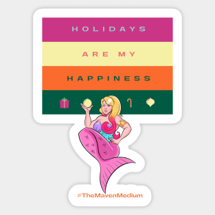 The Maven Medium- Holidays are my Happiness Sticker